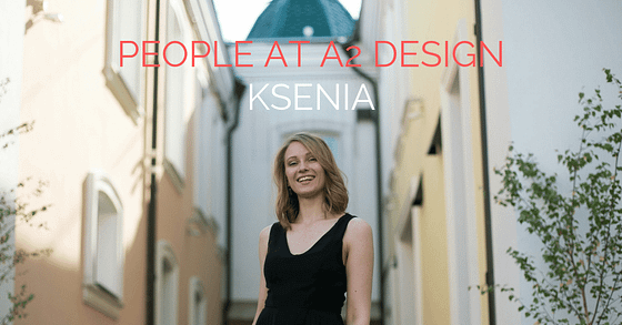 People at A2 Design: Ksenia, Project Manager
