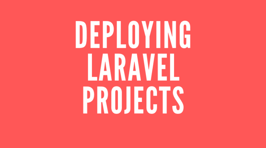 Deploying Laravel Projects
